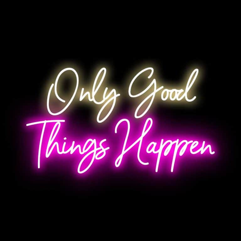 Only good things happen